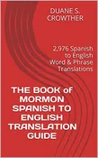 Book of Mormon Spanish/English English/Spanish Translation Guide     E-BOOK