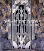 Art Deco Style by Alastair Duncan: Hardcover; 420 pages / English