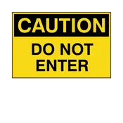 Caution - Do Not Enter Label