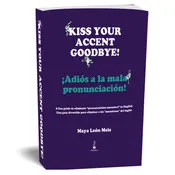 Kiss Your Accent Goodbye
