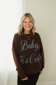 Baby It’s Cold Graphic Sweatshirt