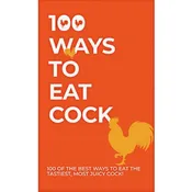 100 Ways to Each Cock