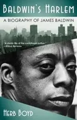Baldwin's Harlem: A Biography of James Baldwin — Baldwin & Co.