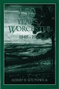 150 Years of Worcester, 1848-1998 | Museum of Worcester