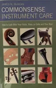 Commonsense Instrument Care — Montgomery Violins
