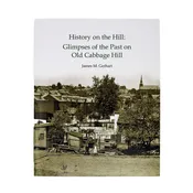 History on the Hill: Glimpses of the Past on Old Cabbage Hill