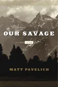 Our Savage: A Novel — Bedrock Books