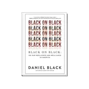 Black on Black: On Our Resilience and Brilliance in America (Original) — Baldwin & Co.