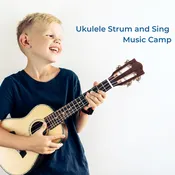 Ukulele Strum and Sing Music Camp