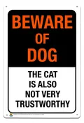 Beware of Dog, Cat Is Also Not Trustworthy Tin Sign - 20x30cm - 7.87" x 11.81" - Black Ball Corp. Counter Culture Wholesaler