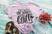 His Will His Way My Faith T-Shirt