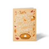 Any Way You Slice It, I'm Grateful For Your Business | Greeting Cards with Envelopes