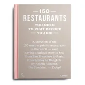 150 Restaurants You Need to Visit Before You Die