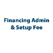 $150 Financing Admin and Setup Fee