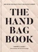 Abrams - The Handbag Book: 400 Designer Bags That Changed Fashion