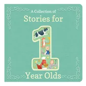 A Collection of Stories for 1-Year-Olds