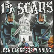 13 Scars / Lucky Boys, The - Can't Lose For Winning