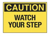Caution Watch Your Step