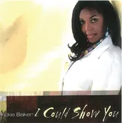 Vickie Baker - I Could Show You