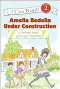 Amelia Bedelia Under Construction