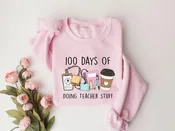 100 Days of Doing Teacher Stuff DTF Transfer