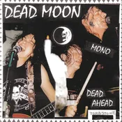 Dead Moon - Dead Ahead — Mississippi Records