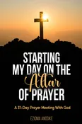 Starting My Day on the Altar of Prayer