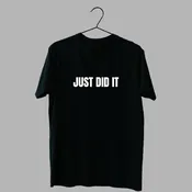 Just Did It – Black T Shirt for Confidence