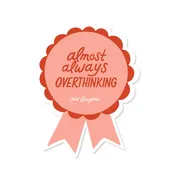 Almost Always Overthinking - Vinyl Mental Health Sticker