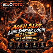 EXOTOTO : Agen Slot Link Daftar Login Premium DP & WD Kencang Setiap Harinya