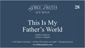 28 – This Is My Father’s World – Screen Display – DOWNLOAD