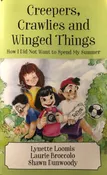 Creepers, Crawlies and Winged Things