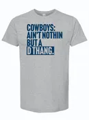 Ain't Nothin' But A D Thang T-Shirt
