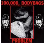 100,000 BODYBAGS - PROBLEM