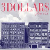 3 Dollars - Plus Tax [LP]