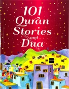 101 Quran Stories and Dua (Paperback)