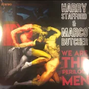 Harry Stafford & Marco Butcher, "We Are the Perilous Men" [LP]
