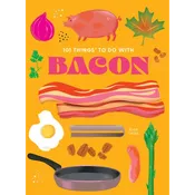 101 Things To Do With Bacon