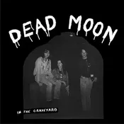 Dead Moon - In The Graveyard LP — Mississippi Records