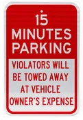 15 Minutes Parking Violators Will Be Towed Away At Vehicle Owner's Expense Sign
