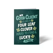 A Good Client Is Like A Four Leaf Clover | Greeting Cards with Envelopes