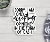 Accepting Opinions Vinyl Sticker