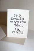 99% Happy for You Card