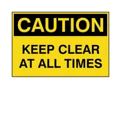 Caution - Keep Clear At All Times Label