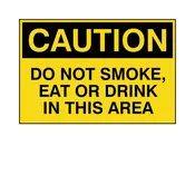 Caution - Do Not Smoke, Eat Or Drink In This Area Label