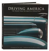 Driving America: The Henry Ford Automotive Collection - Hardcover Edition
