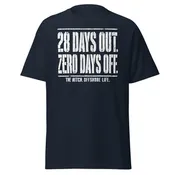 28 Days Out Zero Days Off T-Shirt | Offshore Worker Tee | Hitch Life Shirt