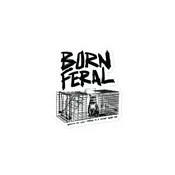 Born Feral Sticker