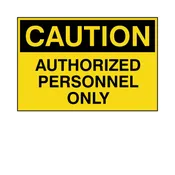 Caution - Authorized Personnel Only Label