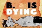 B is Dying #1 — Sequential Artists Workshop